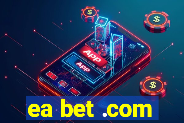 ea bet .com